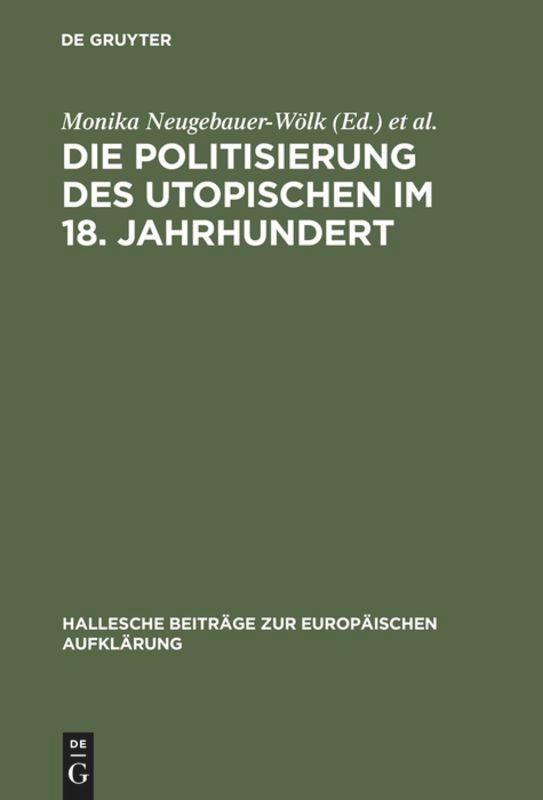 Die Politisierung des Utopischen im 18. Jahrhundert