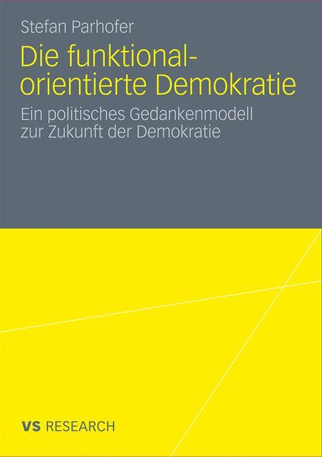 Die funktional-orientierte Demokratie