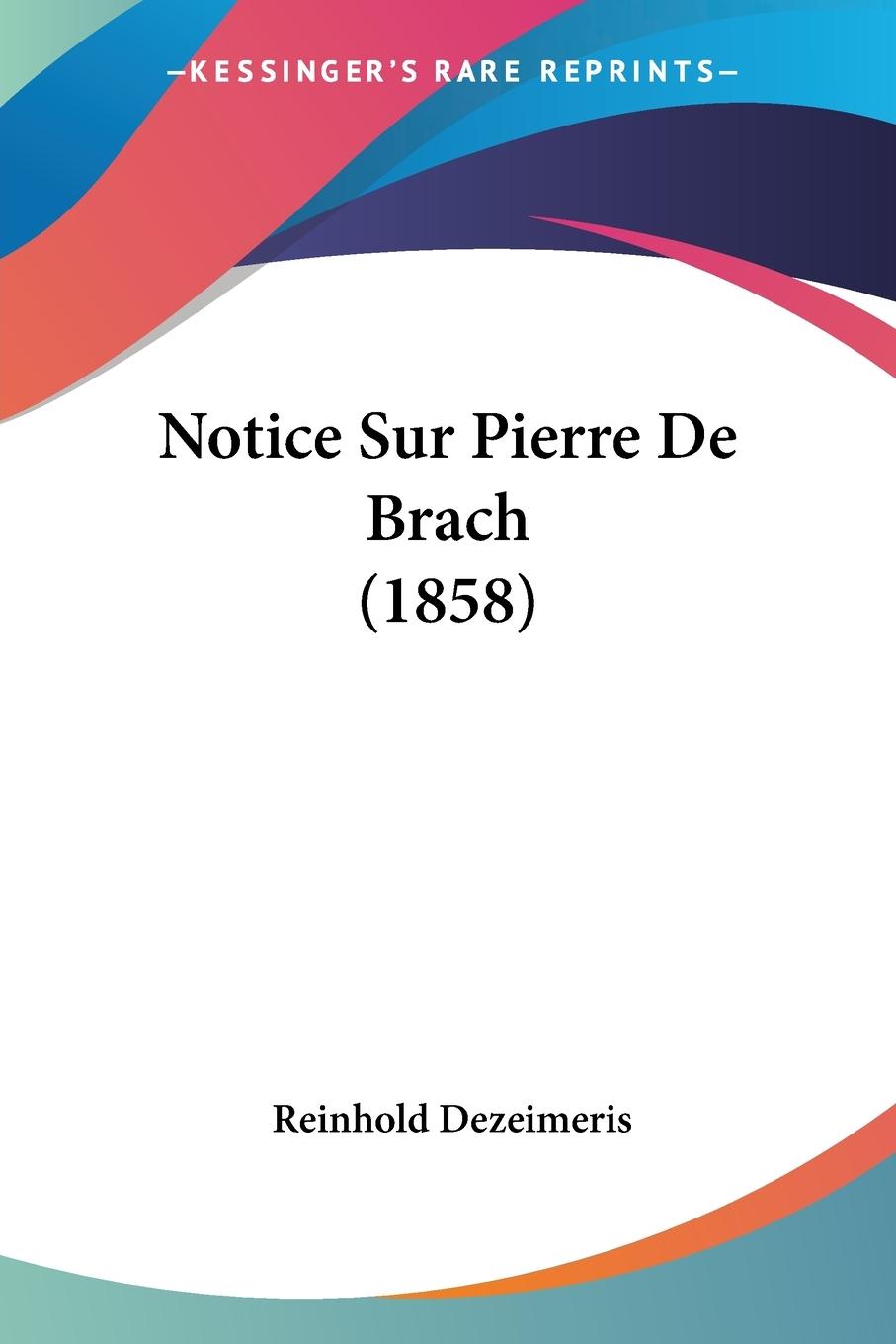 Notice Sur Pierre De Brach (1858)