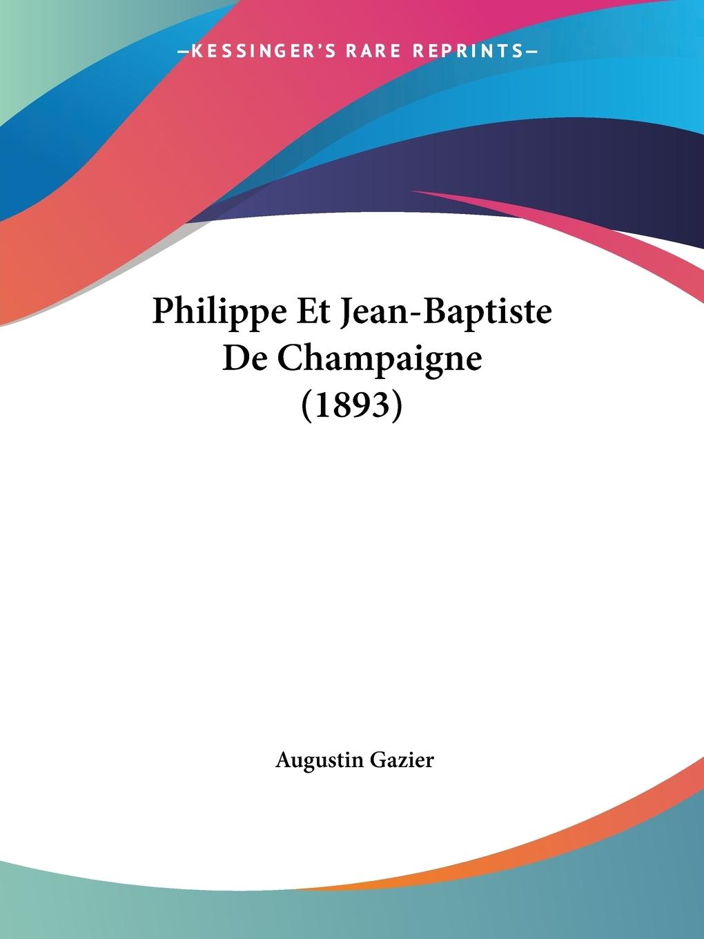 Philippe Et Jean-Baptiste De Champaigne (1893)