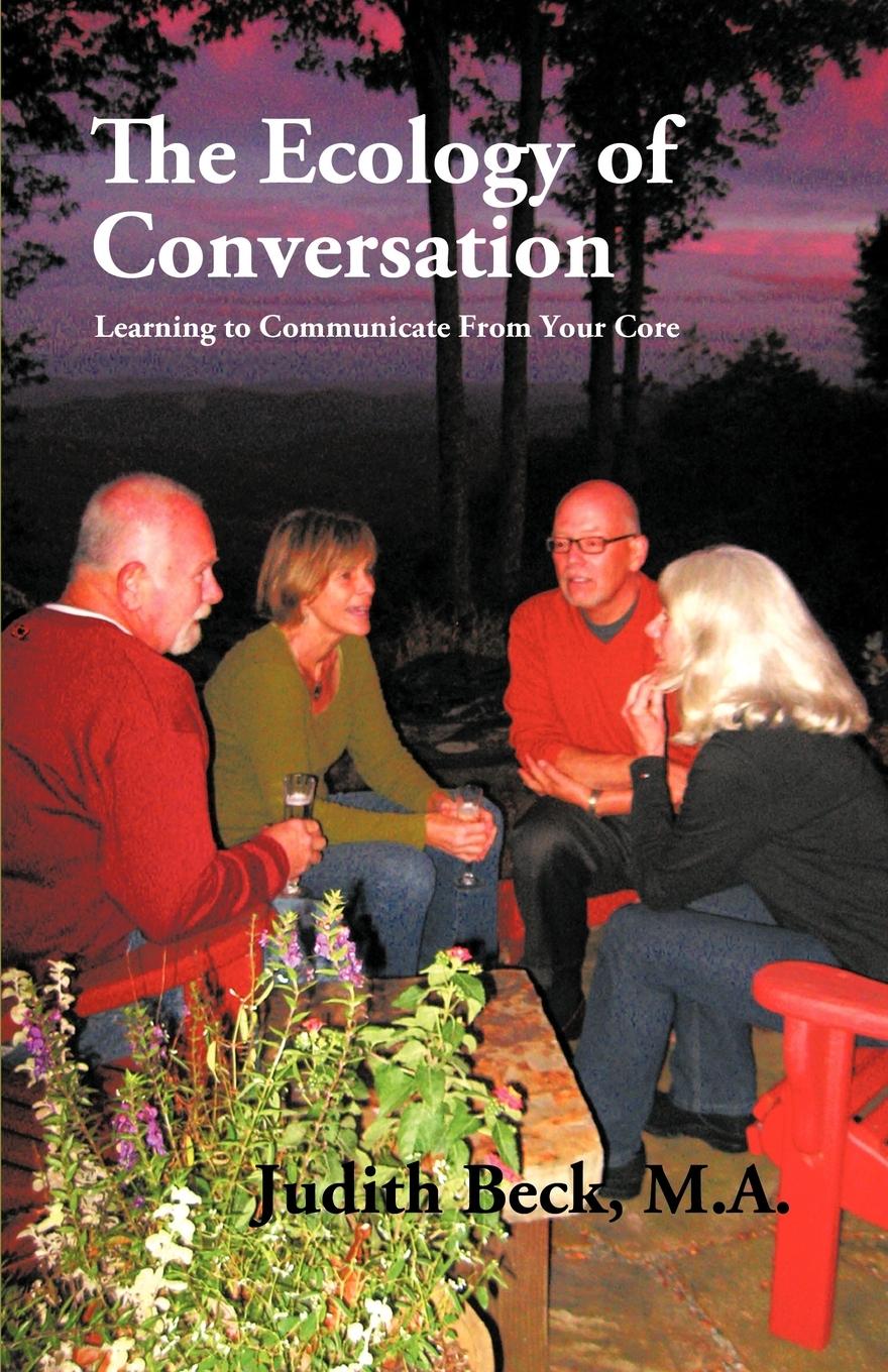 The Ecology of Conversation: Learning to Communicate from Your Core