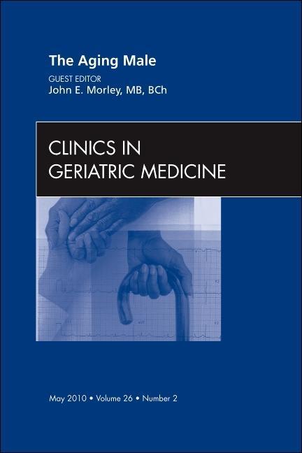 The Aging Male, an Issue of Clinics in Geriatric Medicine