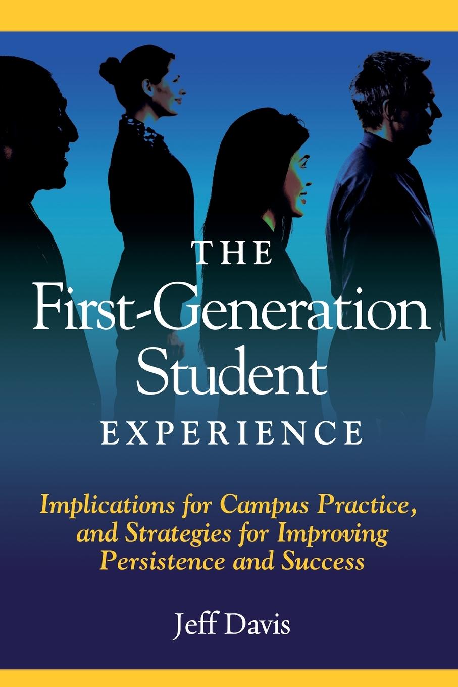 The First Generation Student Experience