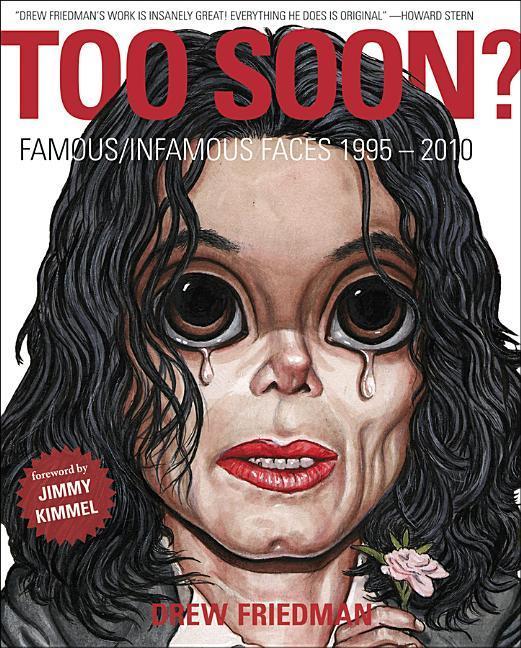 Too Soon?: Famous/Infamous Faces 1995-2010