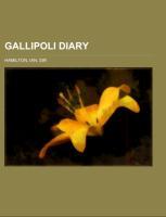 Gallipoli Diary Volume I