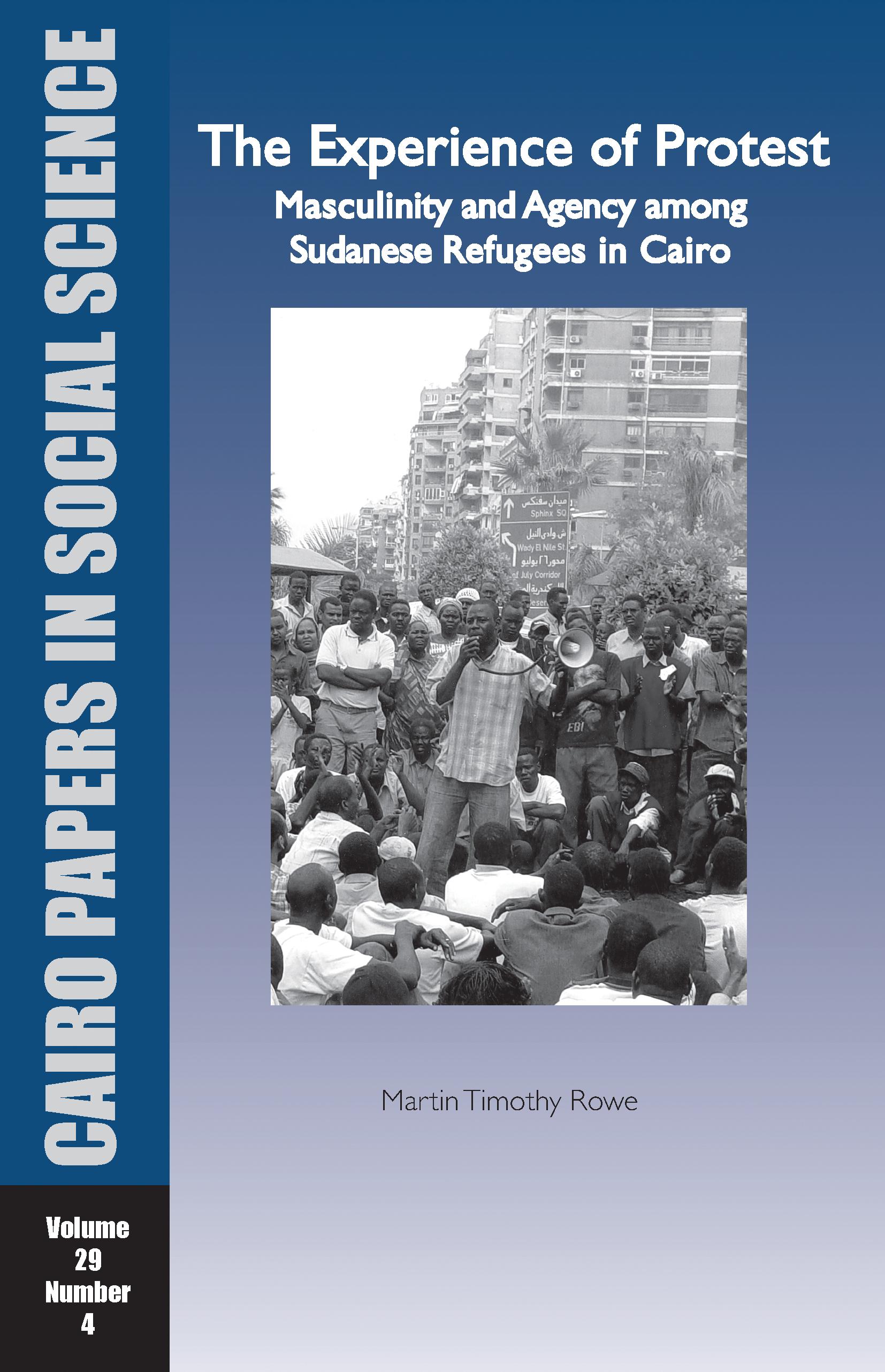 The Experience of Protest: Masculinity and Agency Among Sudanese Refugees in Cairo