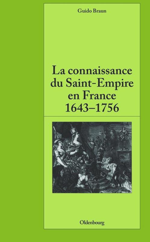 La connaissance du Saint-Empire en France du baroque aux Lumières 1643-1756