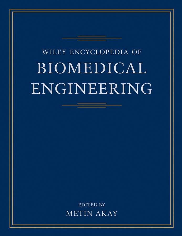 Wiley Encyclopedia of Biomedical Engineering, 6 Volume Set