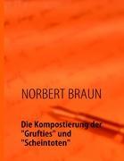 Die Kompostierung der "Grufties" und "Scheintoten"