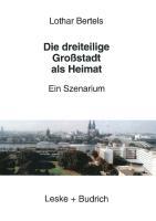 Die dreiteilige Großstadt als Heimat