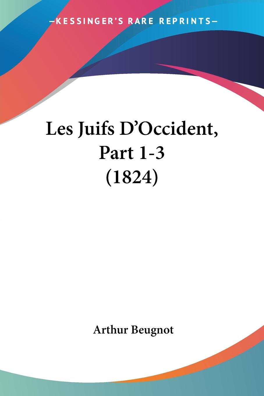 Les Juifs D'Occident, Part 1-3 (1824)