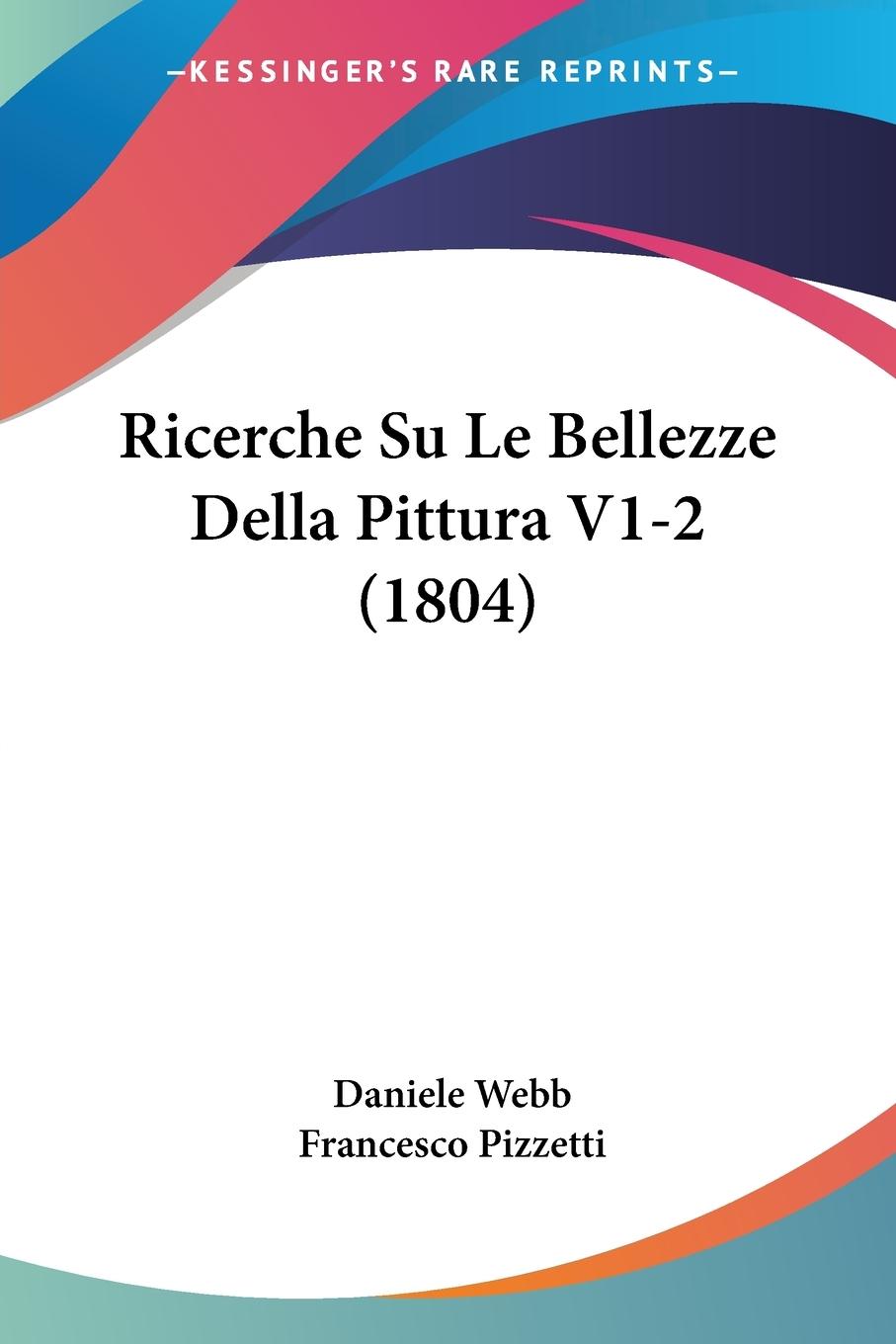 Ricerche Su Le Bellezze Della Pittura V1-2 (1804)