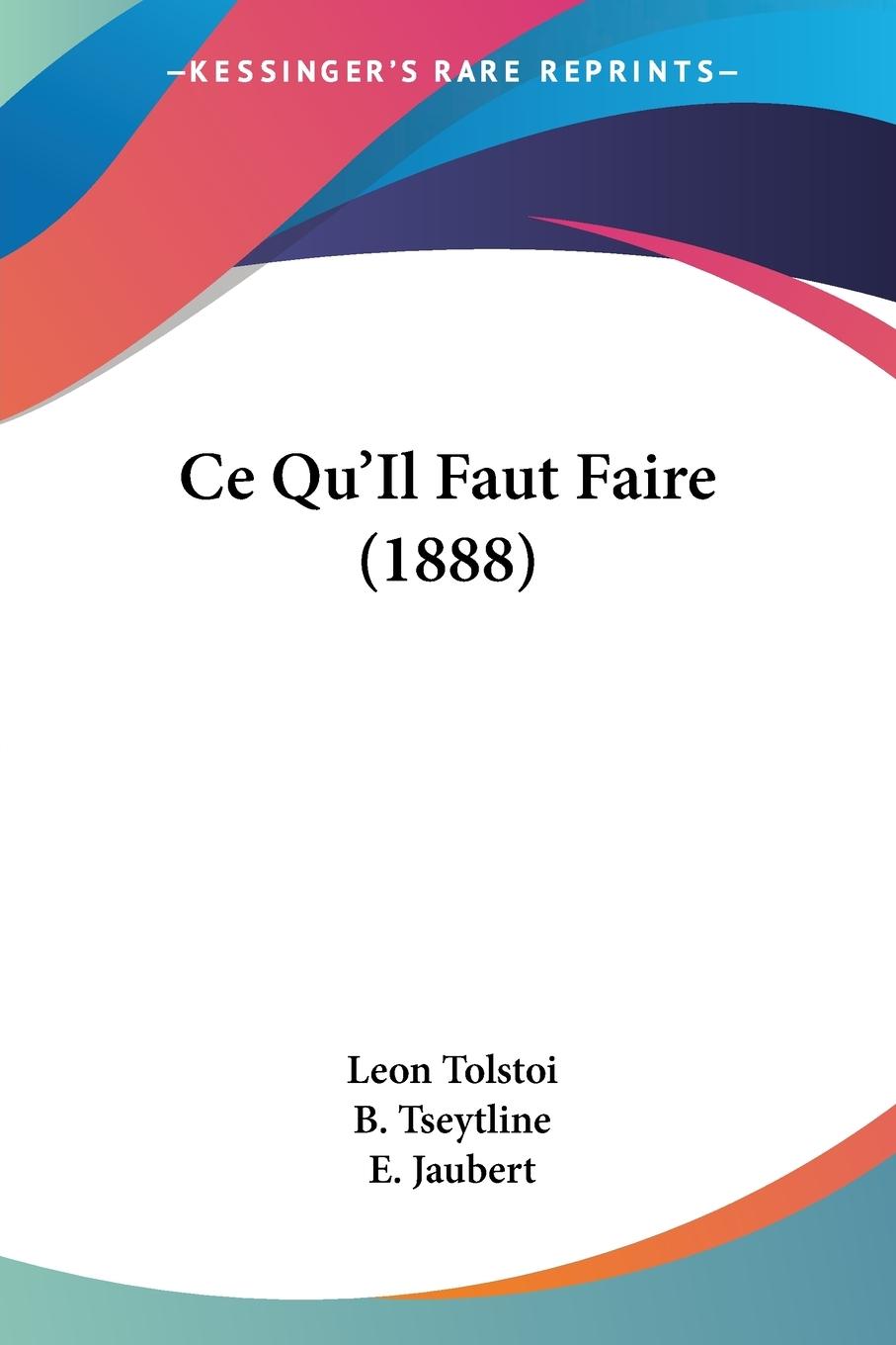 Ce Qu'Il Faut Faire (1888)