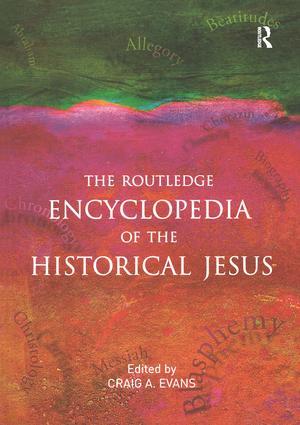 The Routledge Encyclopedia of the Historical Jesus