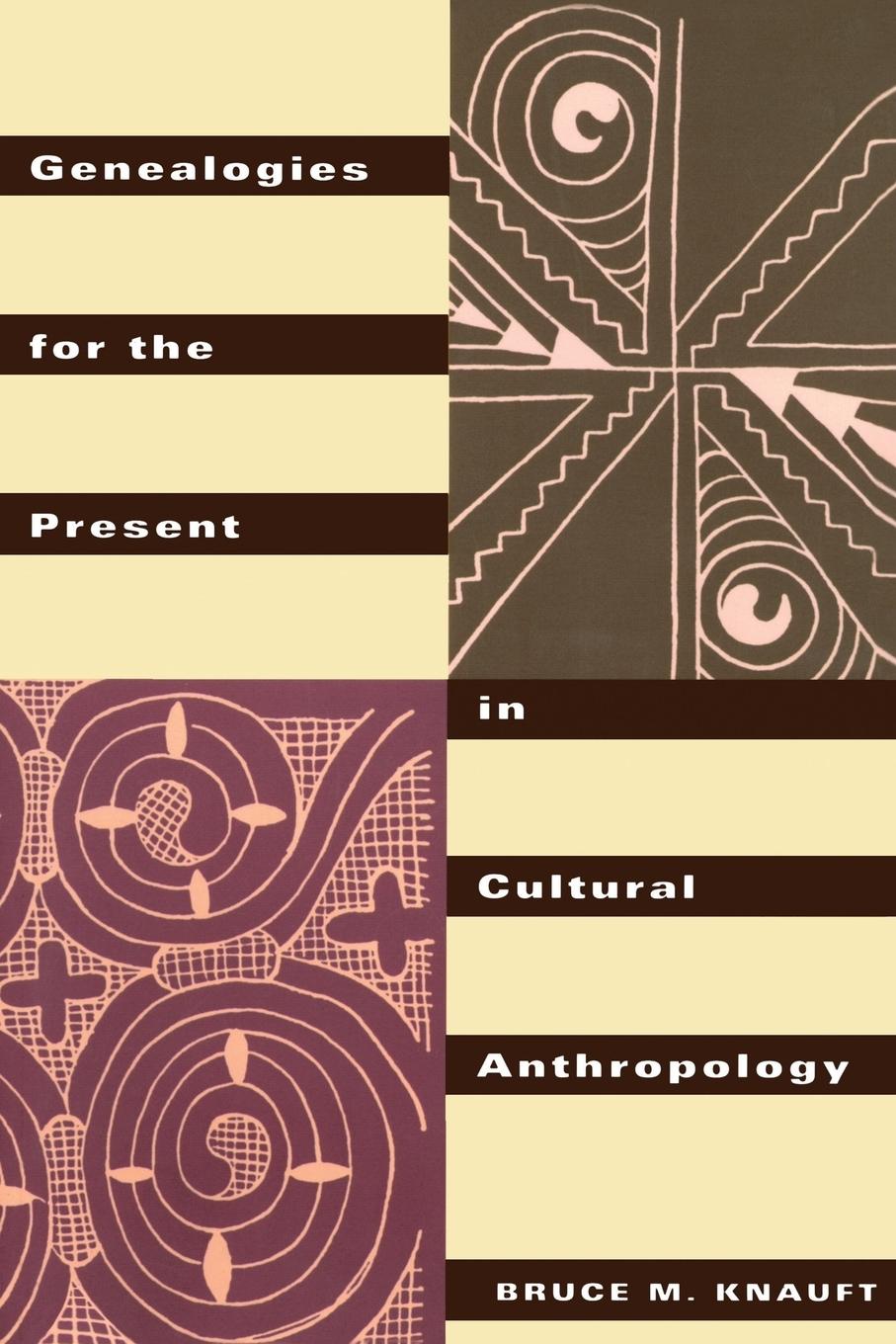 Genealogies for the Present in Cultural Anthropology