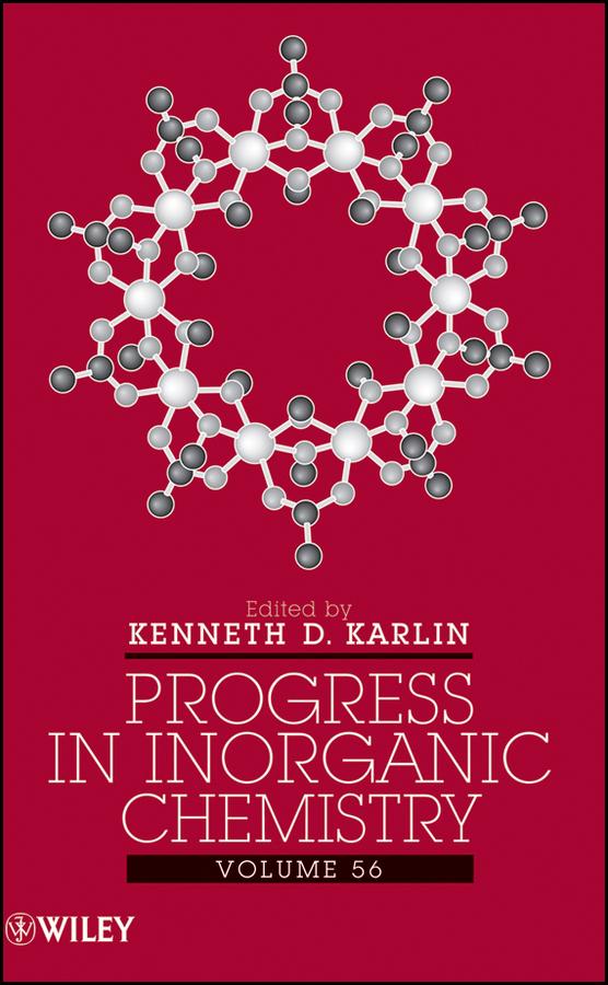 Progress in Inorganic Chemistry, Volume 56