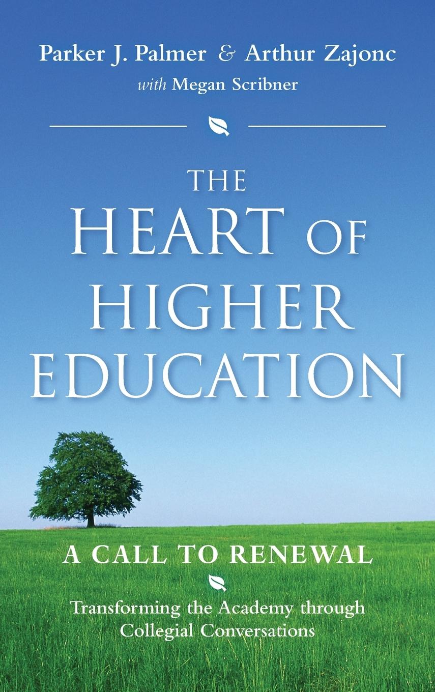 The Heart of Higher Education