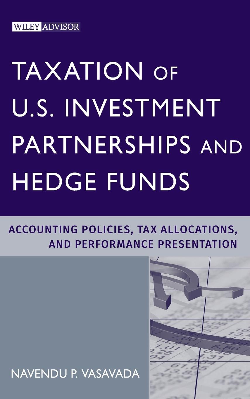 Taxation of U.S. Investment Partnerships and Hedge Funds