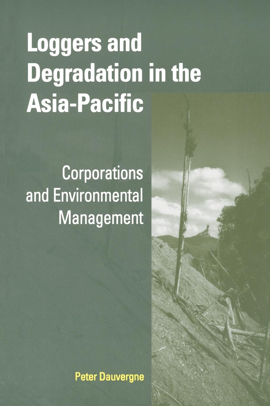 Loggers and Degradation in the Asia-Pacific