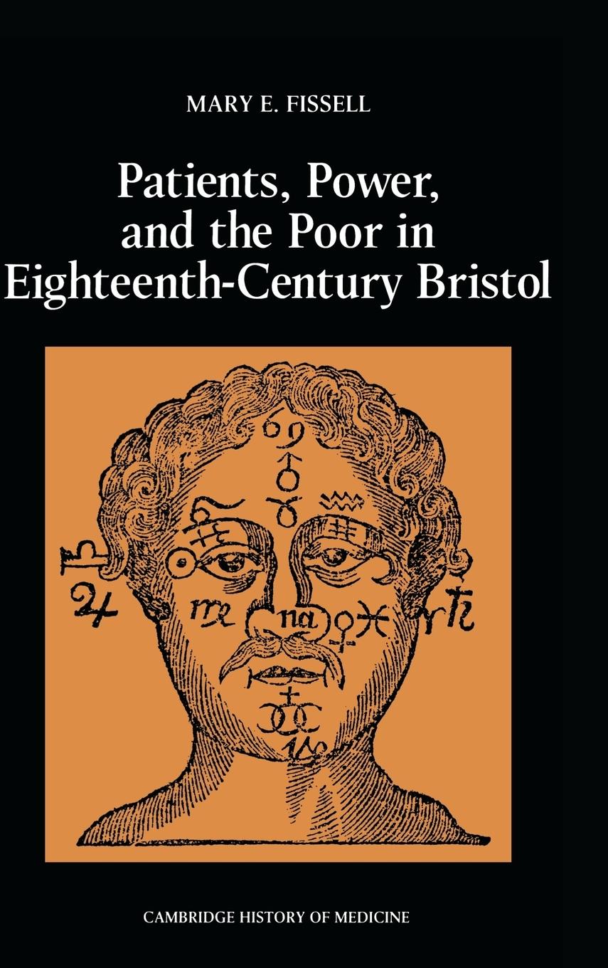 Patients, Power and the Poor in Eighteenth-Century             Bristol