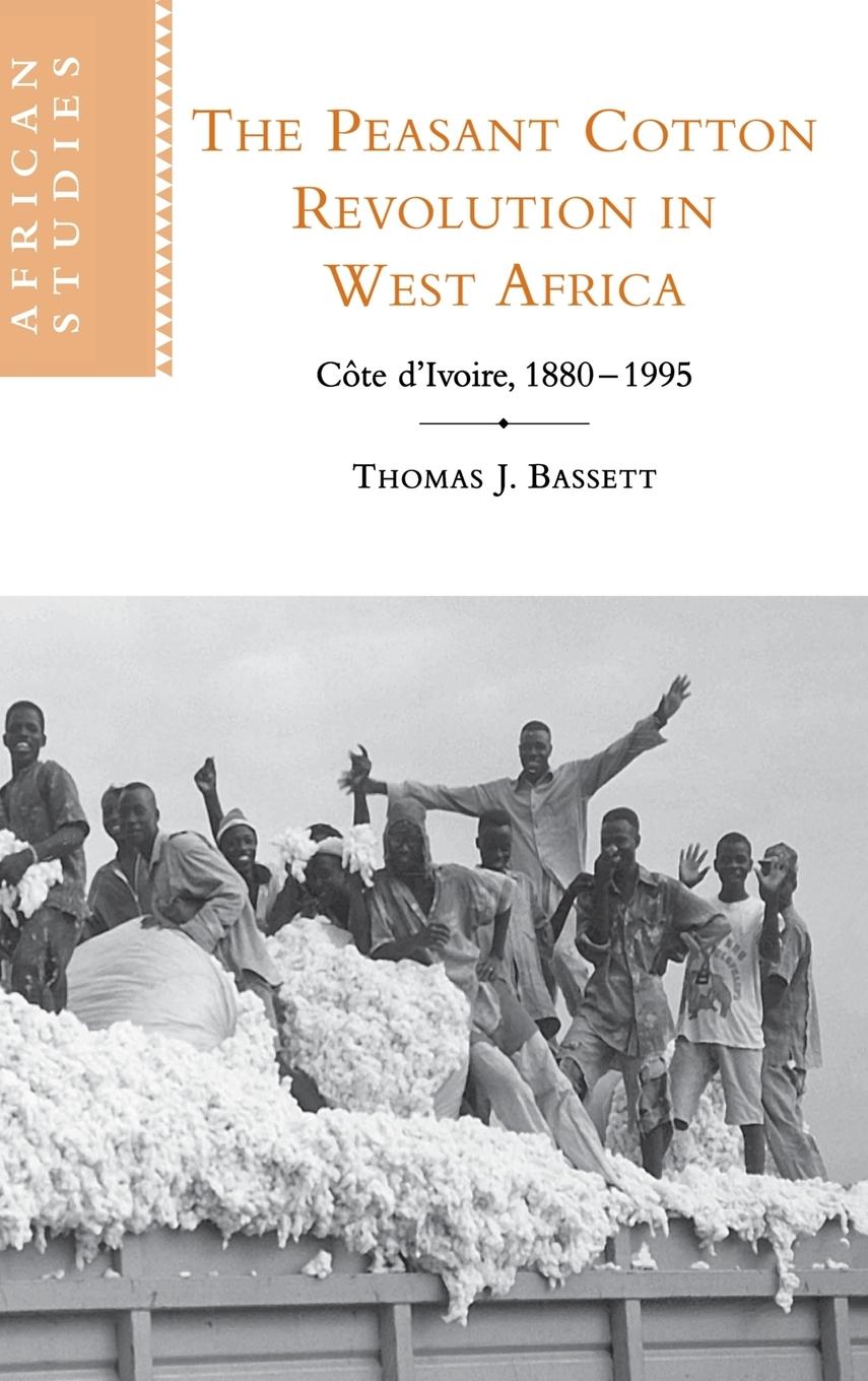 The Peasant Cotton Revolution in West Africa