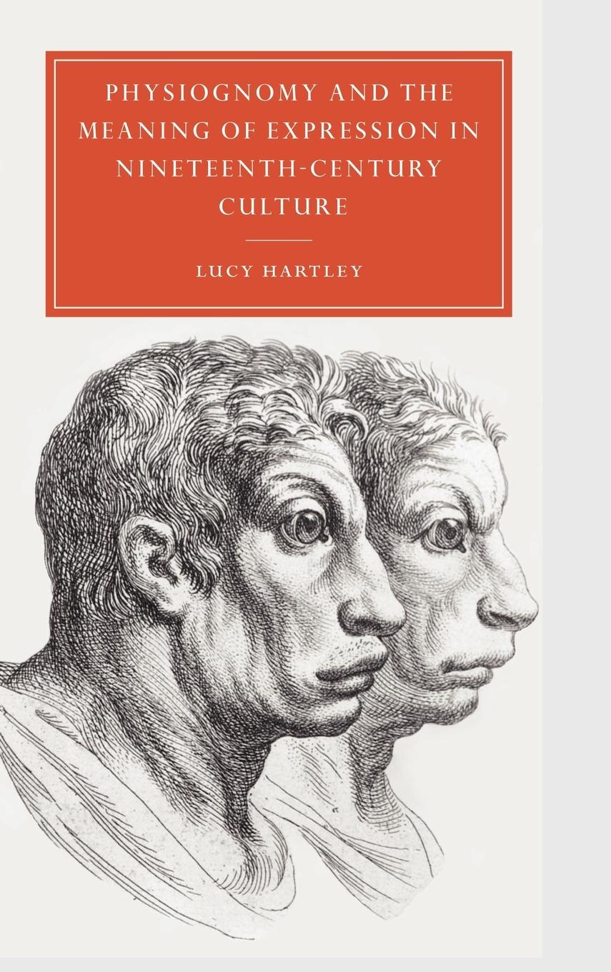 Physiognomy and the Meaning of Expression in Nineteenth-Century Culture