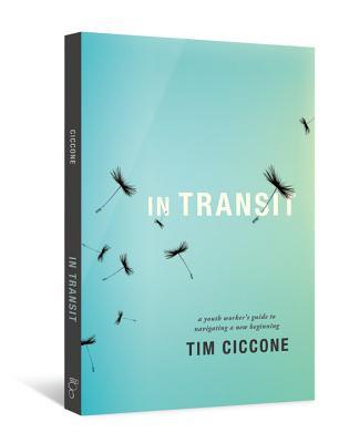 In Transit: A Youth Worker's Guide to Navigating a New Beginning