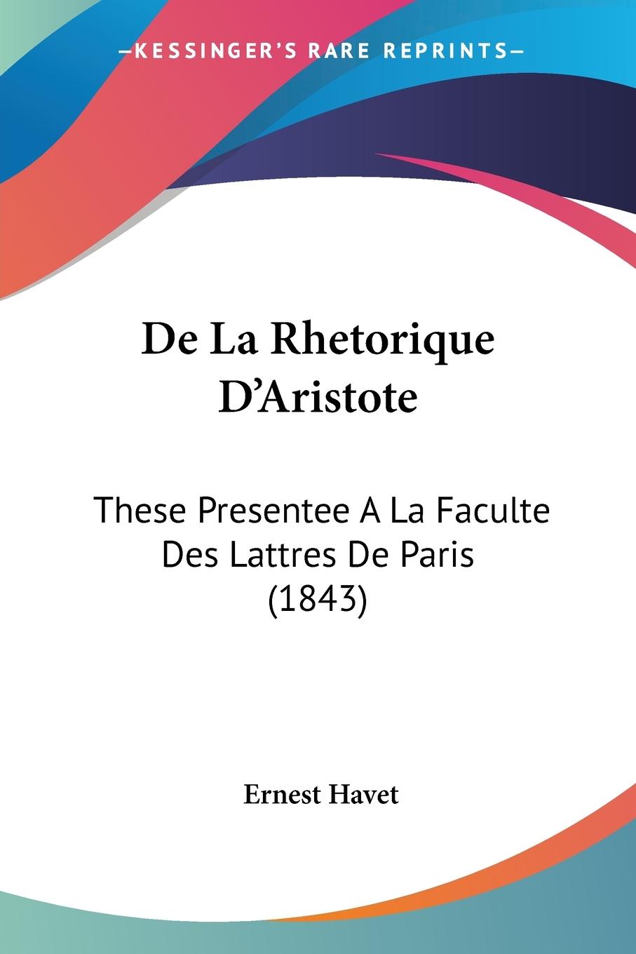 De La Rhetorique D'Aristote