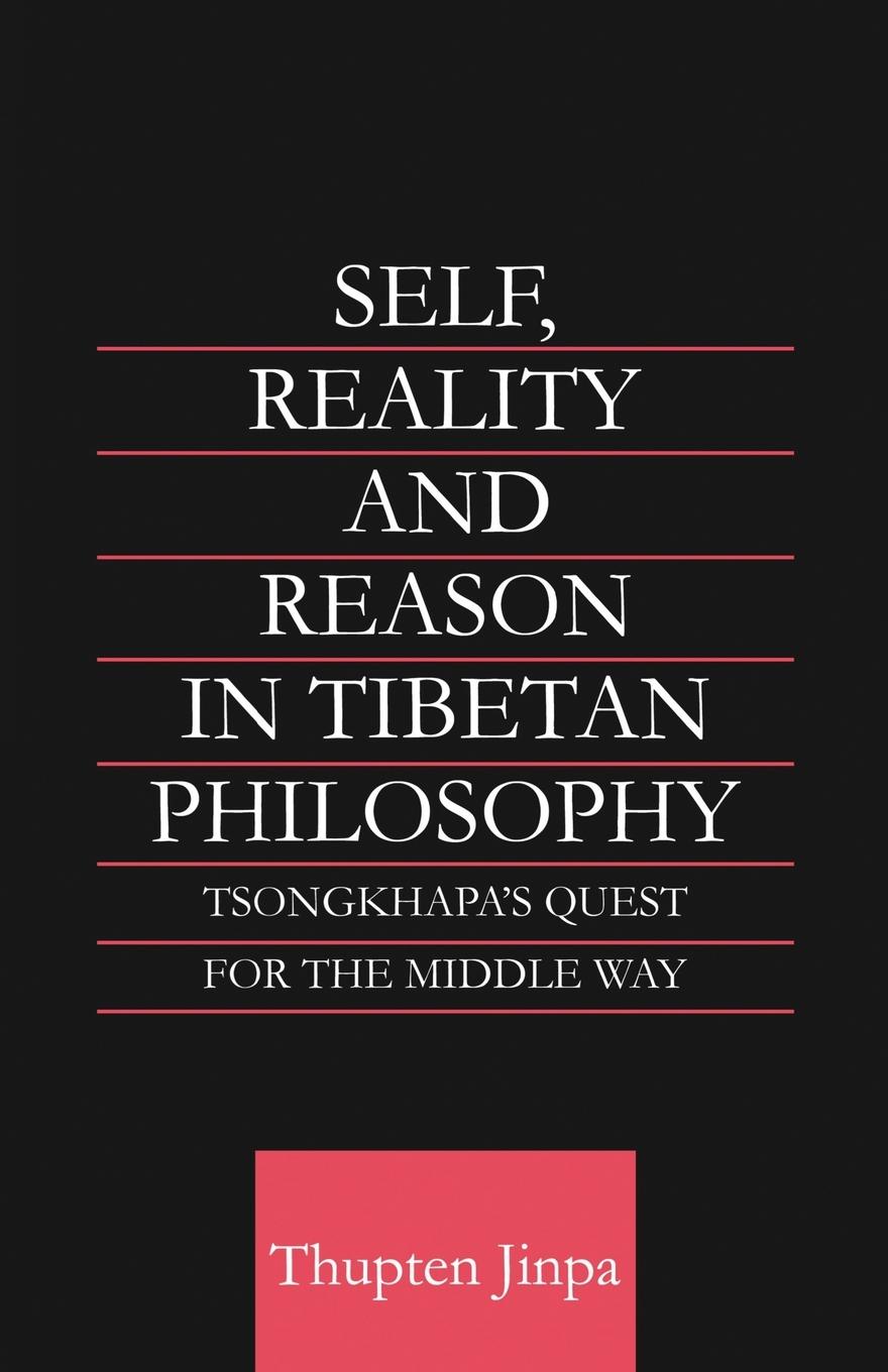 Self, Reality and Reason in Tibetan Philosophy