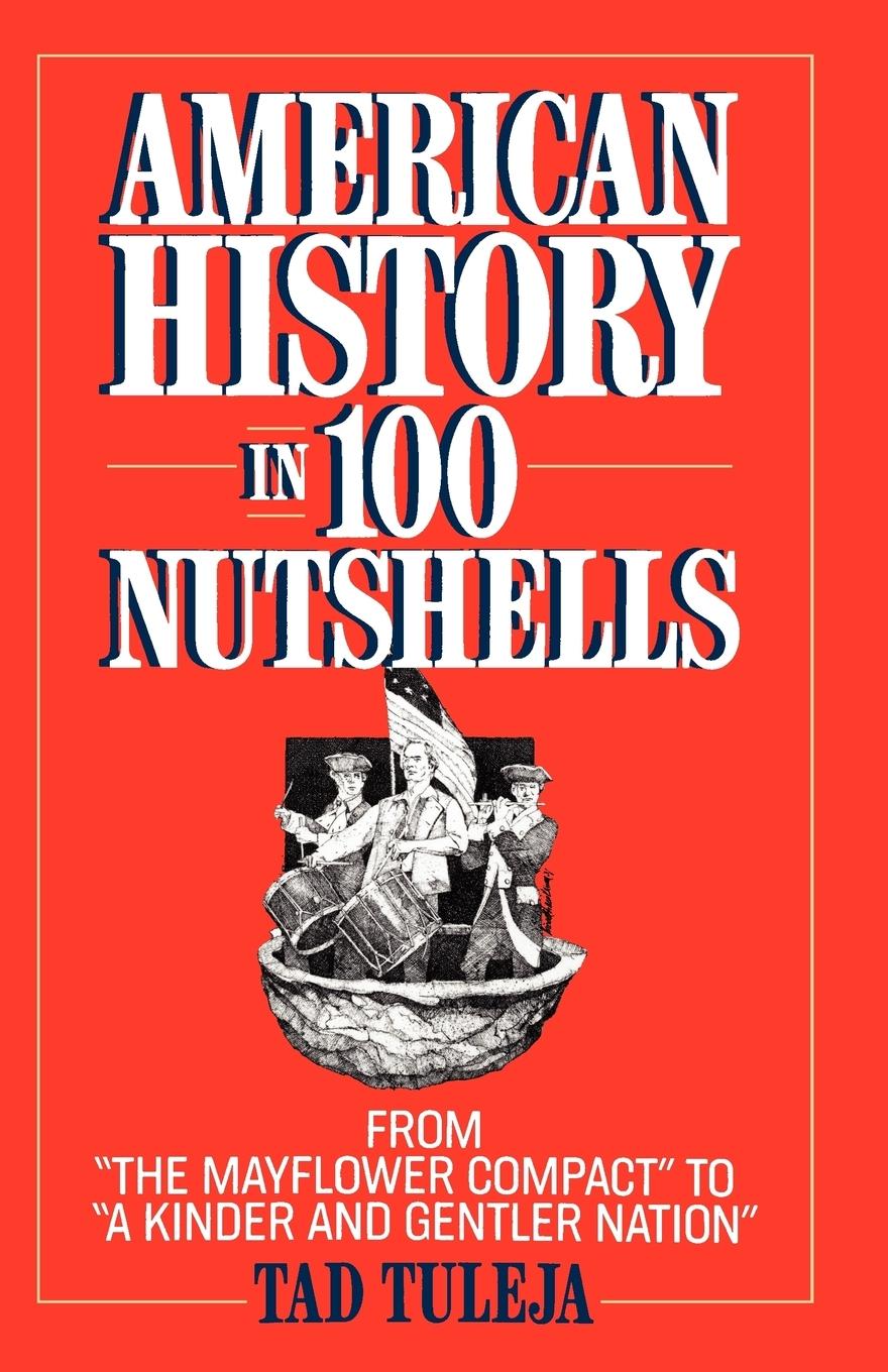 American History in 100 Nutshells