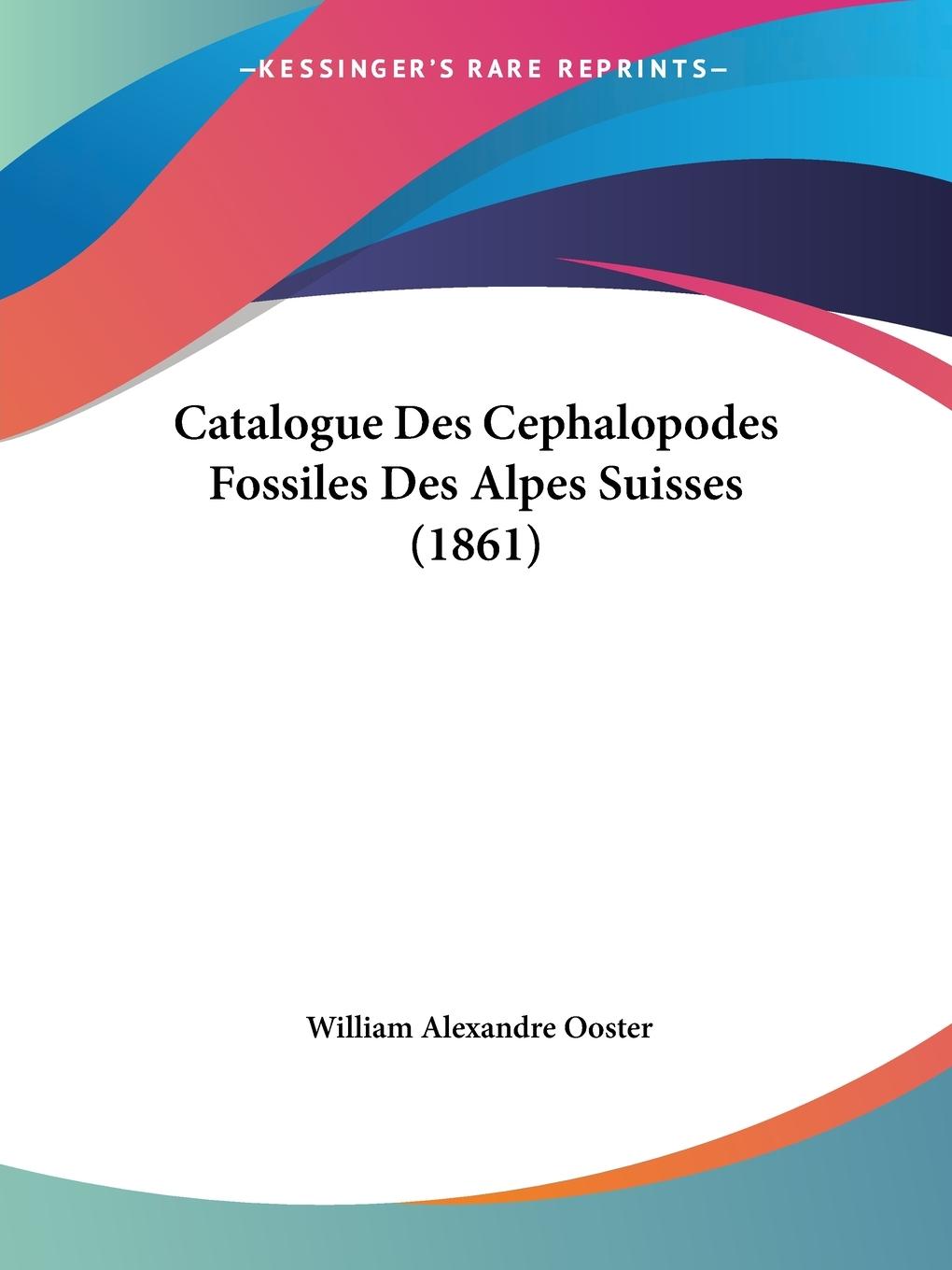 Catalogue Des Cephalopodes Fossiles Des Alpes Suisses (1861)