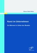 Kunst im Unternehmen: Ein Mehrwert in Zeiten des Wandels