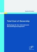 Total Cost of Ownership: Bedeutung für das internationale Beschaffungsmanagement