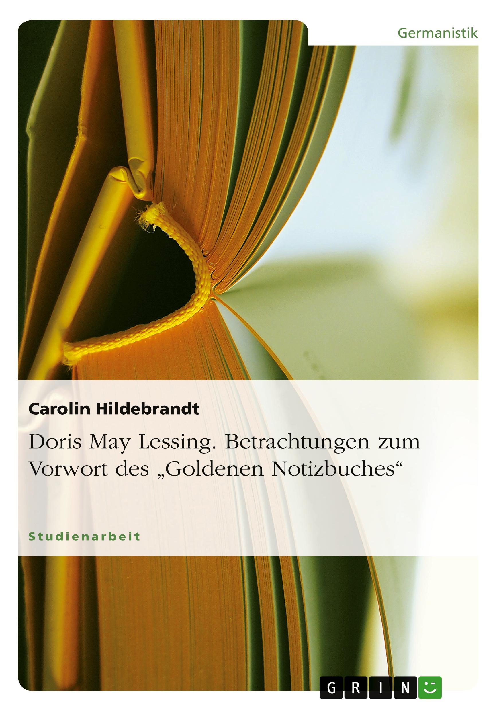 Doris May Lessing. Betrachtungen zum Vorwort des "Goldenen Notizbuches"