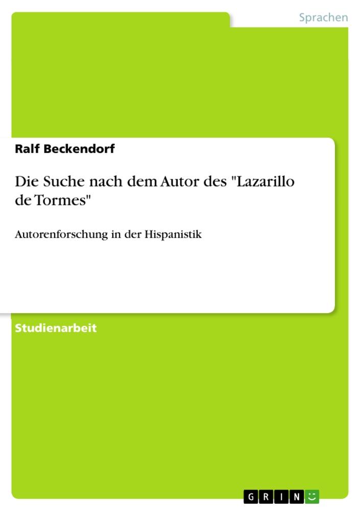 Die Suche nach dem Autor des "Lazarillo de Tormes"