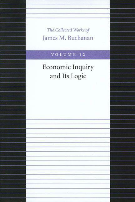 Economic Inquiry and Its Logic