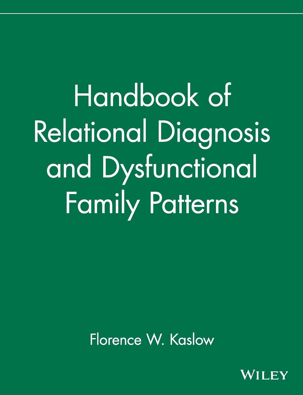 Handbook of Relational Diagnosis and Dysfunctional Family Patterns