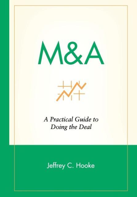 M&A: A Practical Guide to Doing the Deal