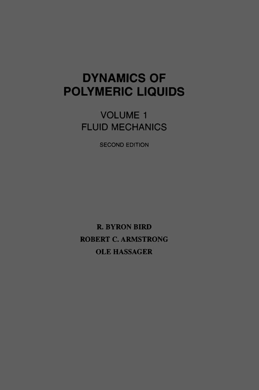 Dynamics of Polymeric Liquids, Volume 1