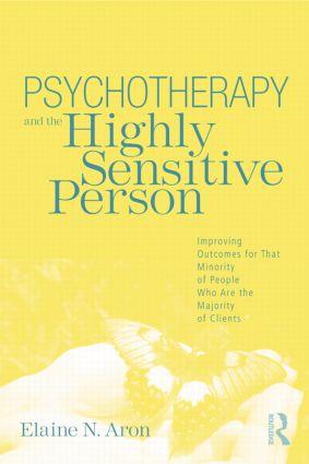 Psychotherapy and the Highly Sensitive Person