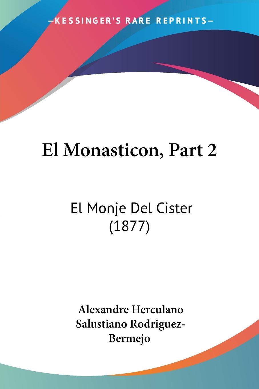 El Monasticon, Part 2