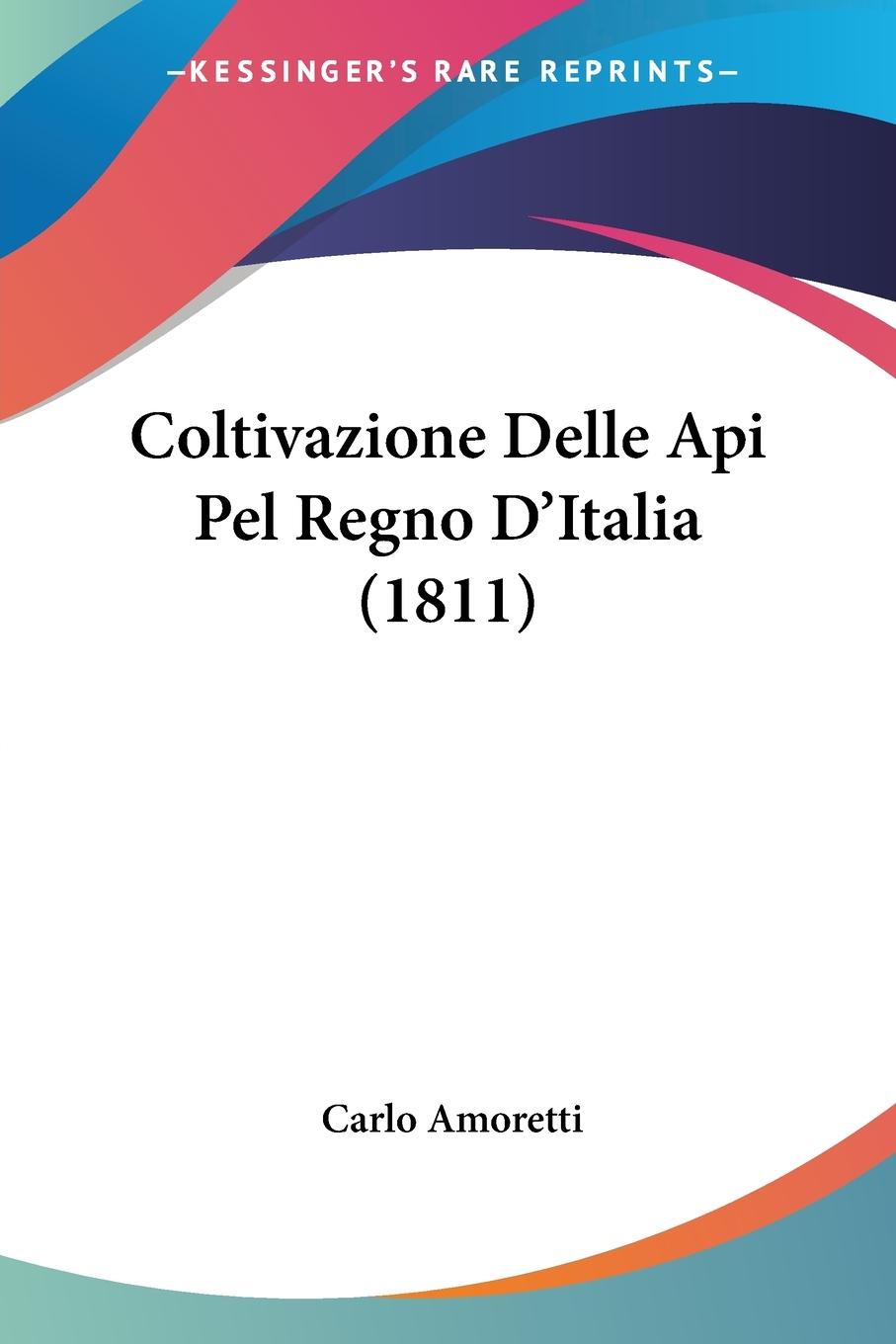 Coltivazione Delle Api Pel Regno D'Italia (1811)