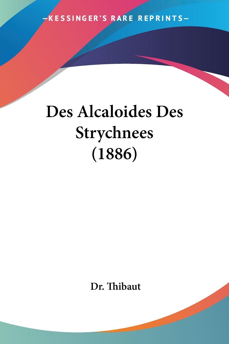 Des Alcaloides Des Strychnees (1886)