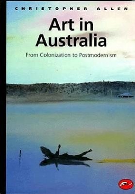 Art in Australia: From Colonization to Postmodernism