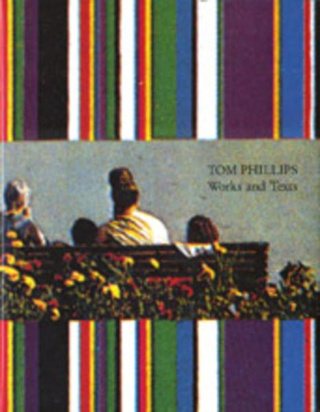 Tom Phillips, Works and Texts