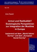 Armut und Radikalität? Soziologische Perspektiven zur Integration der Muslime in Europa