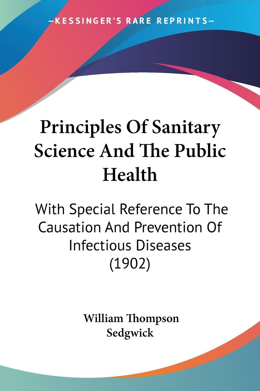 Principles Of Sanitary Science And The Public Health