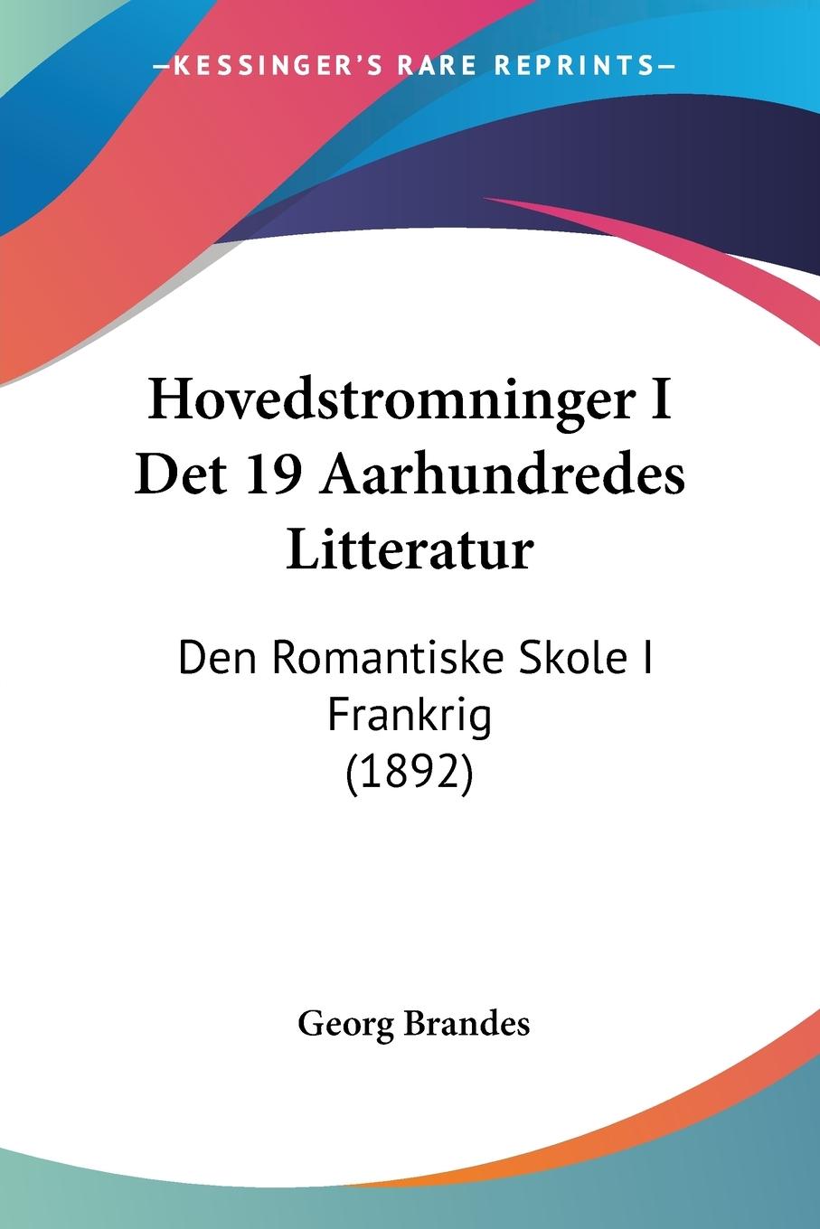 Hovedstromninger I Det 19 Aarhundredes Litteratur