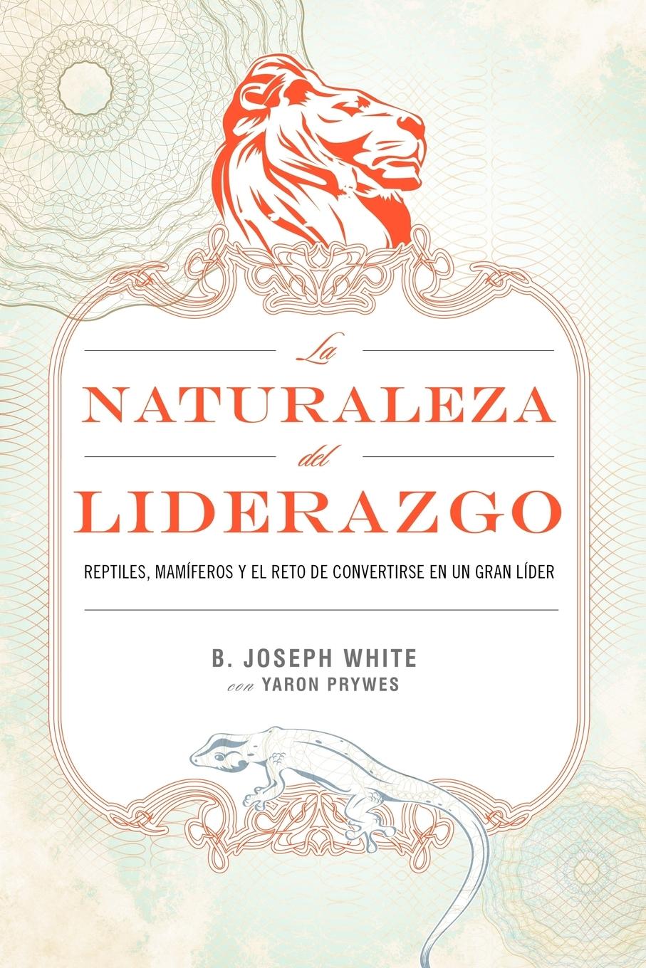 La Naturaleza del Liderazgo = The Nature of Leadership