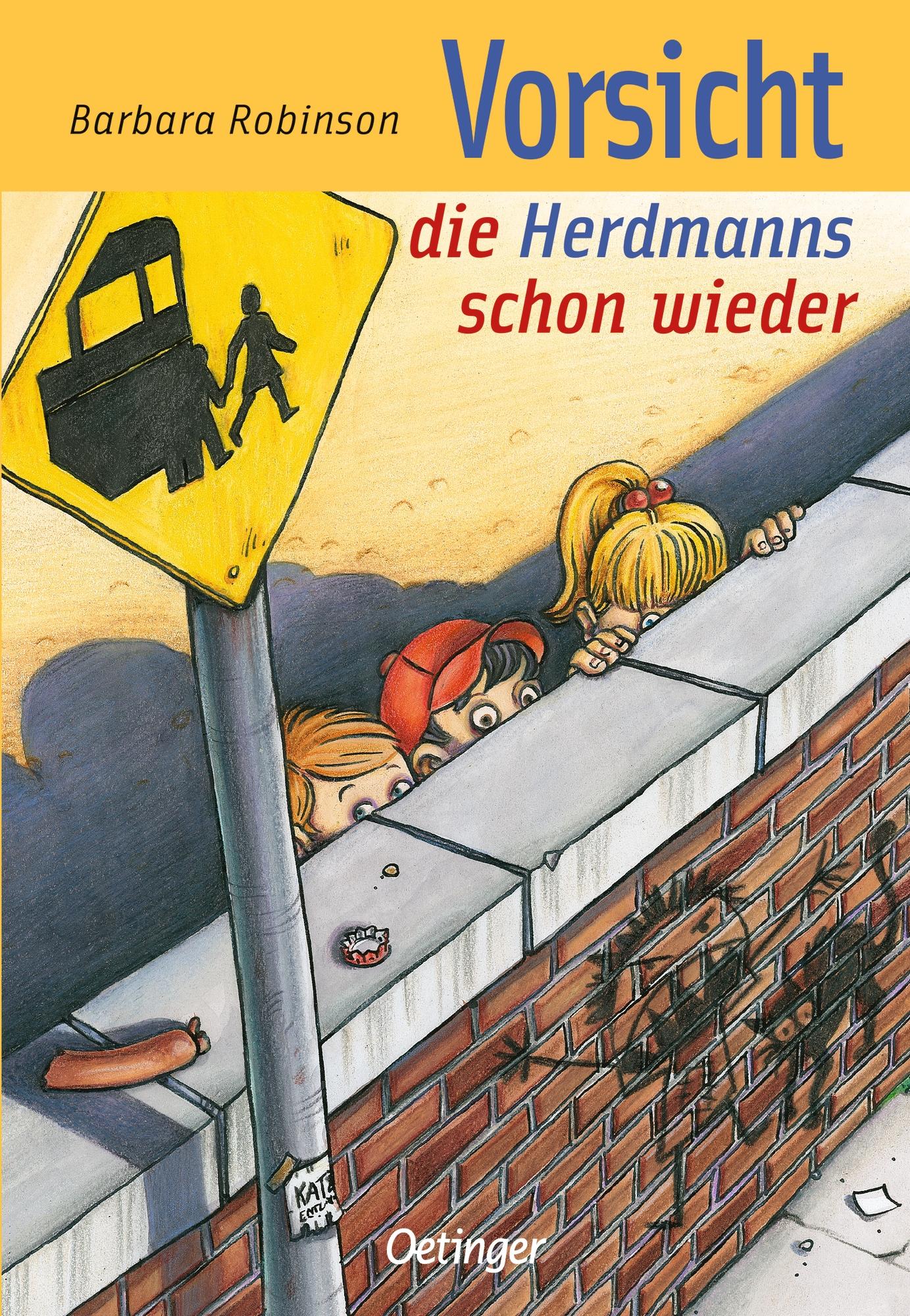 Hilfe, die Herdmanns kommen 3. Vorsicht, die Herdmanns schon wieder